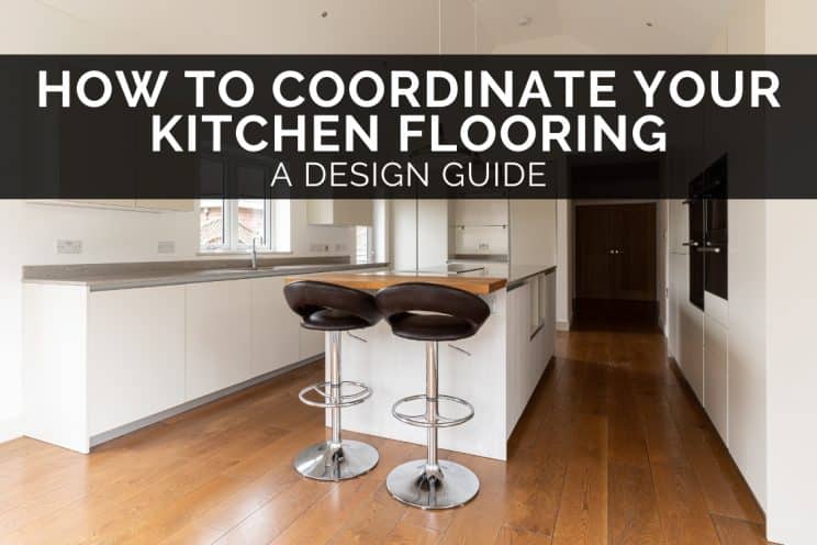 9 Popular Kitchen Flooring Options - A Quick Guide
