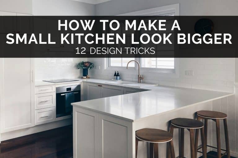 12 Design Tricks To Make A Small Kitchen Look & Feel Bigger