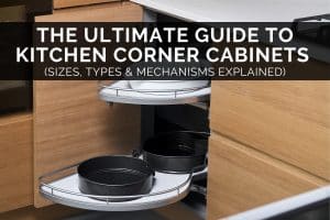 The Ultimate Guide To Kitchen Corner Cabinets